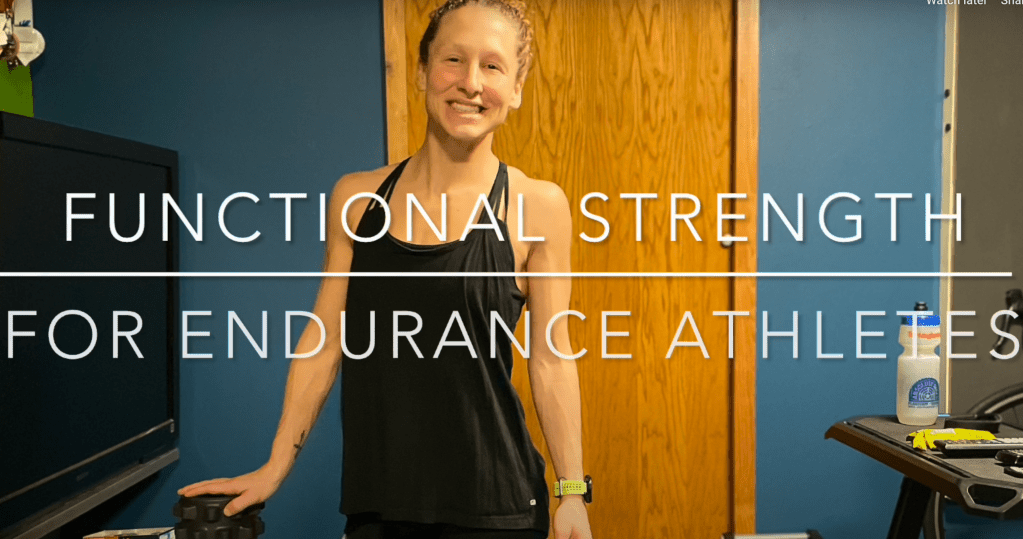 New Video- Functional Strength for Endurance&nbsp;Athletes